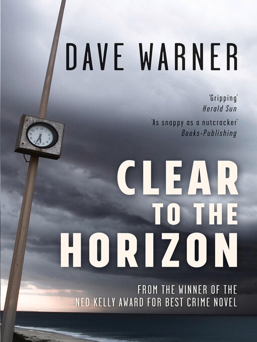 Title details for Clear to the Horizon by Dave Warner - Available